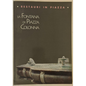 Restauri in piazza: la fontana di piazza Colonna