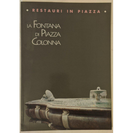 Restauri in piazza: la fontana di piazza Colonna