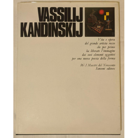 I maestri del Novecento: Vassilij Kandinskij