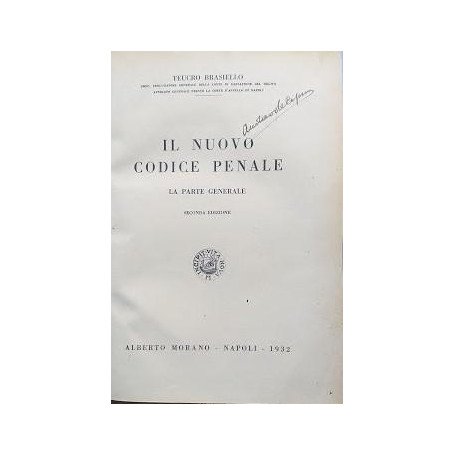 Il nuovo Codice Penale. La parte generale - La parte speciale
