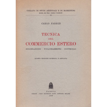 Tecnica del commercio estero. Negoziazione - Finanziamento - Controllo.