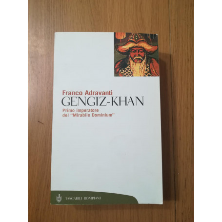 Gengiz-Khan : primo imperatore del mirabile dominium
