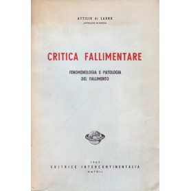Critica fallimentare. Fenomenologia e patologia del fallimento.