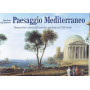 Paesaggio mediterraneo : metamorfosi e storia dall'antichità  preclassica al 19. secolo