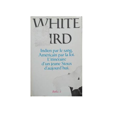 White Bird: Indien par le sang