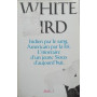 White Bird: Indien par le sang