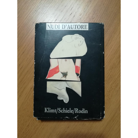 Nudi d'autore: Klimt/ Schiele/ Rodin
