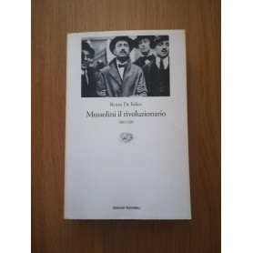 Mussolini il rivoluzionario : 1883-1920
