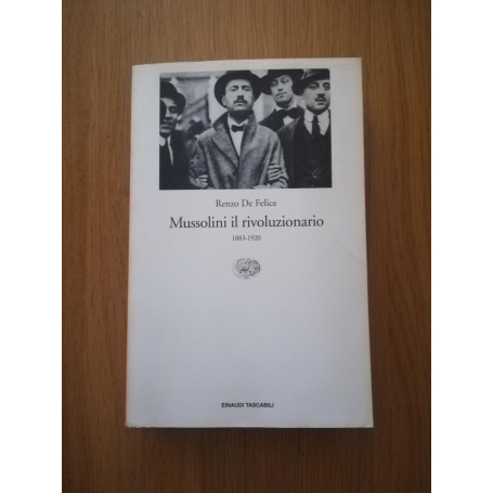 Mussolini il rivoluzionario : 1883-1920