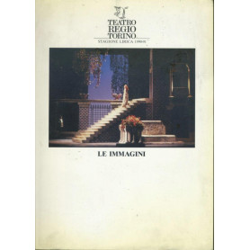 Teatro Regio Torino. Stagione lirica 1990-91. Le immagini