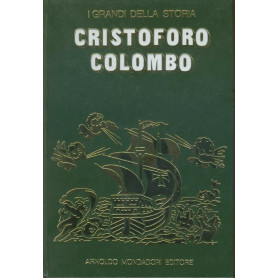 Cristoforo Colombo. I grandi della storia.