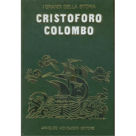 Cristoforo Colombo. I grandi della storia.