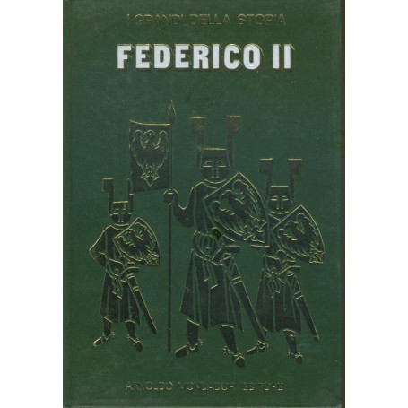 Federico II. I grandi della storia.
