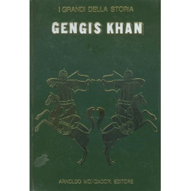 Gengis Khan. I grandi della storia.