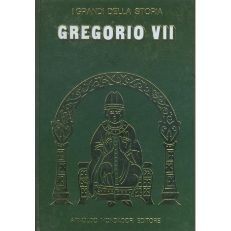 Gregorio VII. I grandi della storia.