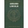 Abramo Lincoln. I grandi della storia.