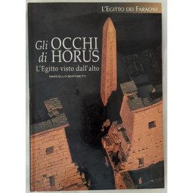 L'Egitto dei faraoni. Gli occhi di Horus