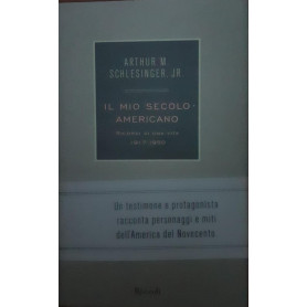 Il mio secolo americano : ricordi di una vita