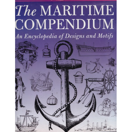 The Maritime Compendium. An Encyclopedia of Designs and Motifs.