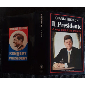 Il presidente. La lunga storia di una breve vita.