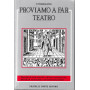Proviamo a far teatro