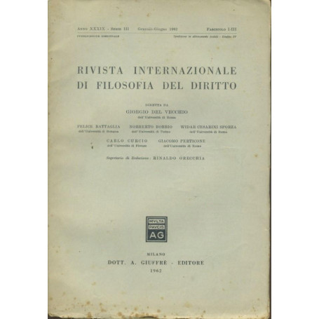 Rivista internazionale di filosofia del diritto. Anno XXXIX. Serie III. Gennaio - Giugno 1962