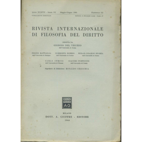 Rivista internazionale di filosofia del diritto. Anno XXXVII. Serie III. Maggio Giugno 1960.