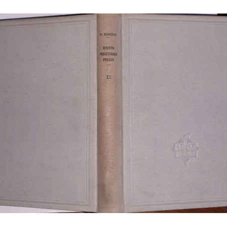 Trattato di diritto processuale penale italiano secondo il nuovo codice Volume II
