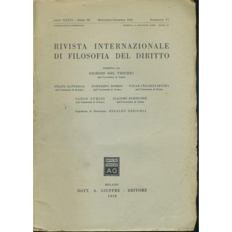 Rivista internazionale di filosofia del diritto.Anno XXXVI. Serie III. Novembre - Dicembre 1959