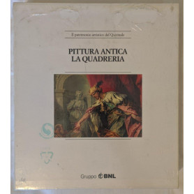 Il patrimonio artistico del Quirinale. Pittura antica. La decorazione murale & la quadreria