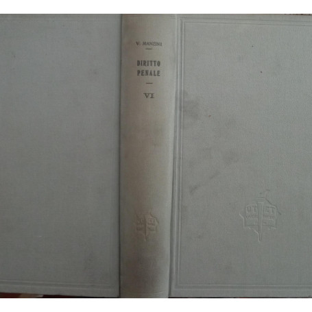 Trattato di diritto penale italiano secondo il codice del 1930 Volume VI