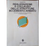 Realizzazione e collaudo delle strutture in cemento armato : normative