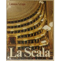 La Scala. Con una testimonianza di Mario Labroca