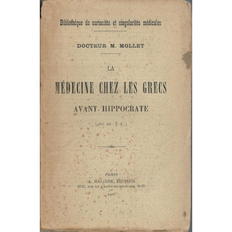 LA MEDECINE CHEZ LES GRECS AVANT HIPPOCRATE (460 av. J.C.)