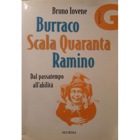 Burraco scala quaranta ramino : dal passatempo all'abilità