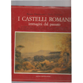 I castelli Romani. Immagini dal passato