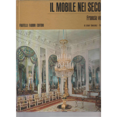 IL MOBILE NEI SECOLI FRANCIA VOL 3
