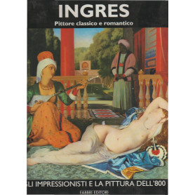 INGRES. PITTORE CLASSICO E ROMANTICO