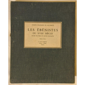 Les ébénistes du XVIIIe siècle. Leurs oeuvres et leurs marques