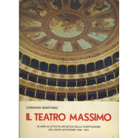 Il Teatro Massimo. 40 anni di attività  artistica dalla costituzione dell'ente autonomo 1936-1975