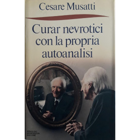 Curar nevrotici con la propria autoanalisi
