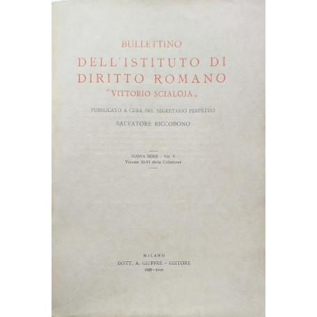 Bullettino dell'Istituto di Diritto Romano "Vittorio "Scialoja"
