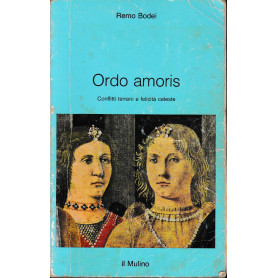 Ordo amoris : conflitti terreni e felicità  celeste