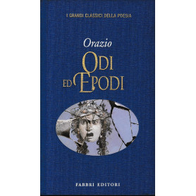 Odi ed Epodi. Testo Latino a fronte.
