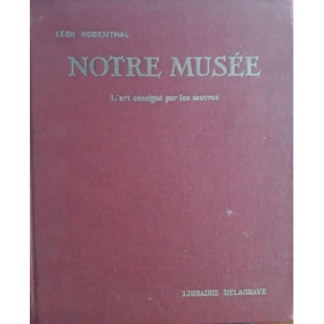 Notre Musée: l'art expliqué par le oeuvres
