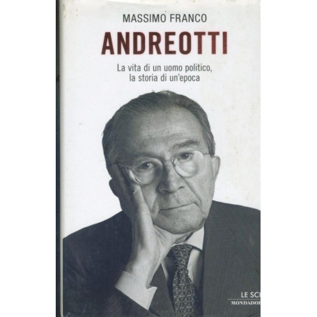 Andreotti : la vita di un uomo politico
