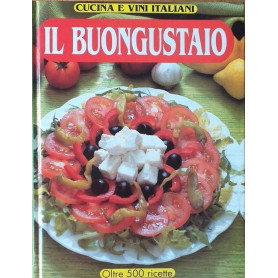 Cucina e vini italiani: il buongustaio