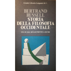 Storia della filosofia occidentale (vol.III dal rinascimento a Hume)