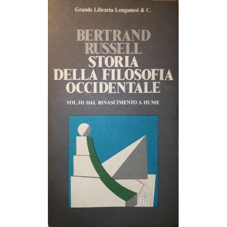 Storia della filosofia occidentale (vol.III dal rinascimento a Hume)