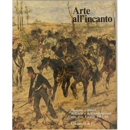 Arte all'incanto: mercato e prezzi dell'arte e dell'antiquariato alle aste Finarte 1992/93